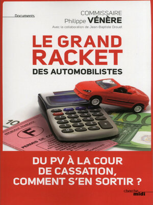 cover image of Le grand racket des automobilistes